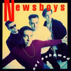 Newsboys : Not Ashamed